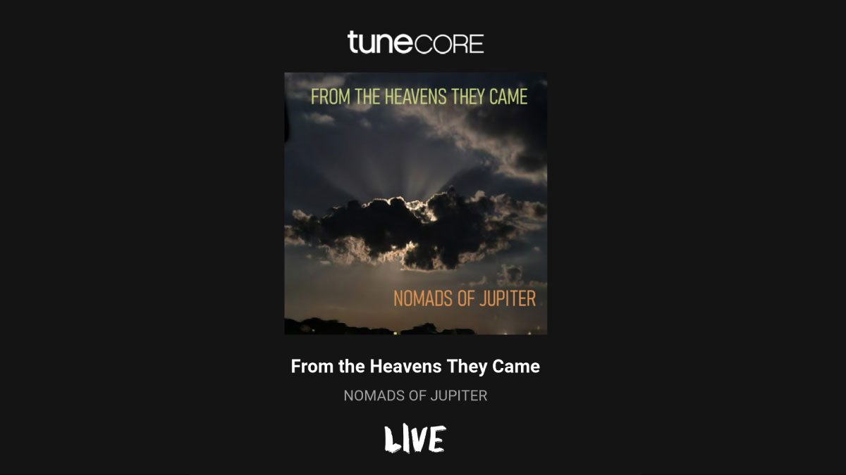 From the heavens they cam Nomads of Jupiter Tunecore Release - Dannyvision Entertainment